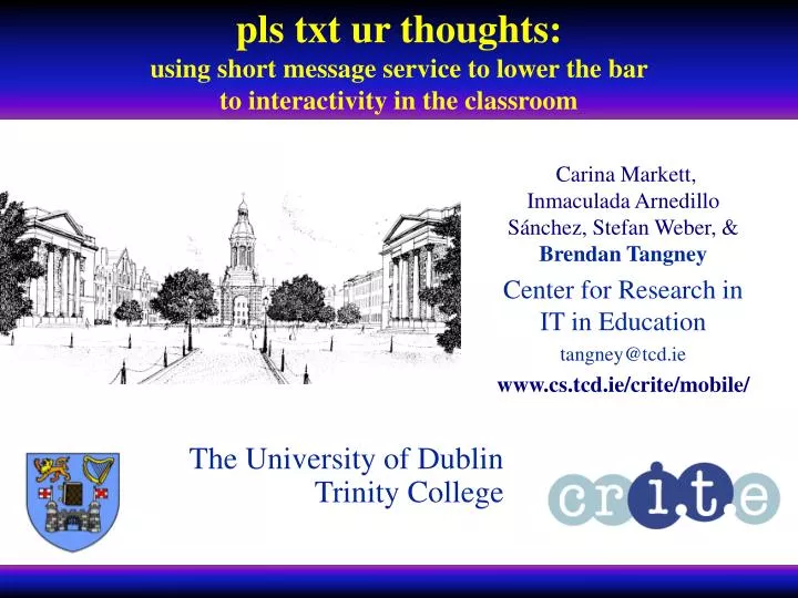 pls txt ur thoughts using short message service to lower the bar to interactivity in the classroom