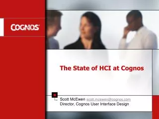 The State of HCI at Cognos