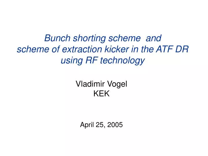 bunch shorting scheme and scheme of extraction kicker in the atf dr using rf technology