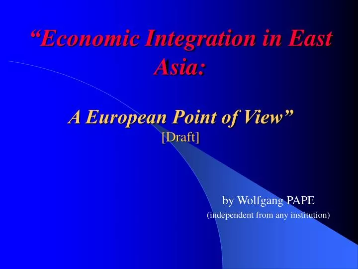 economic integration in east asia a european point of view draft