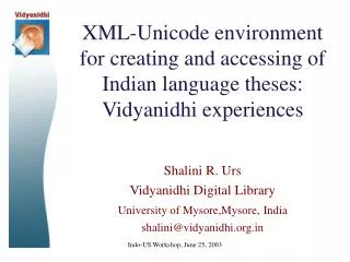 Shalini R. Urs Vidyanidhi Digital Library University of Mysore,Mysore, India