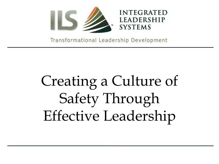 creating a culture of safety through effective leadership