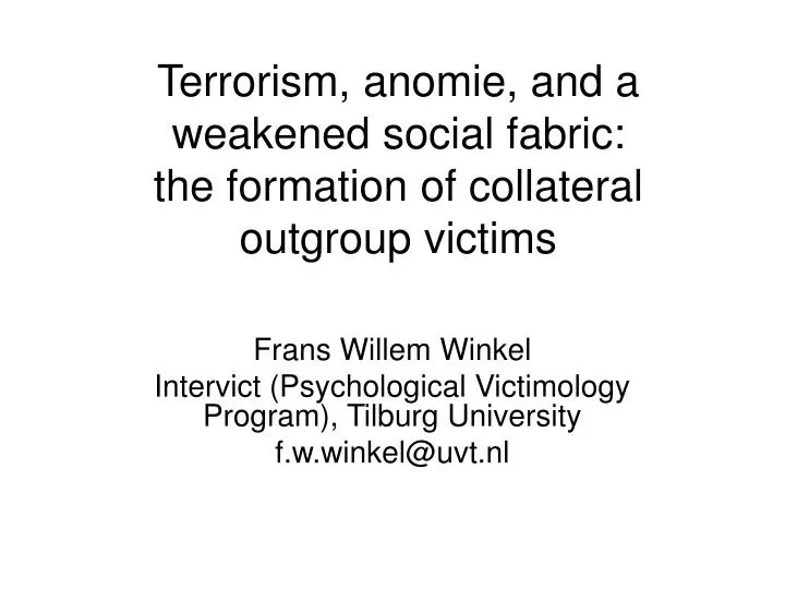 terrorism anomie and a weakened social fabric the formation of collateral outgroup victims