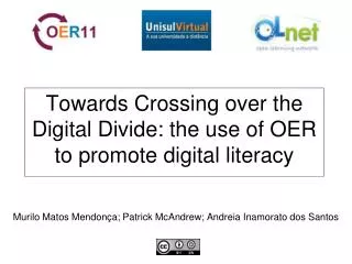 Towards Crossing over the Digital Divide: the use of OER to promote digital literacy