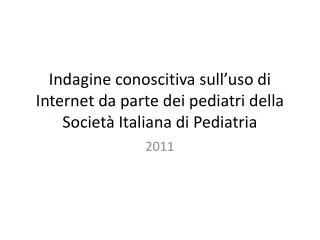 indagine conoscitiva sull uso di internet da parte dei pediatri della societ italiana di pediatria