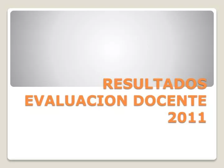 resultados evaluacion docente 2011