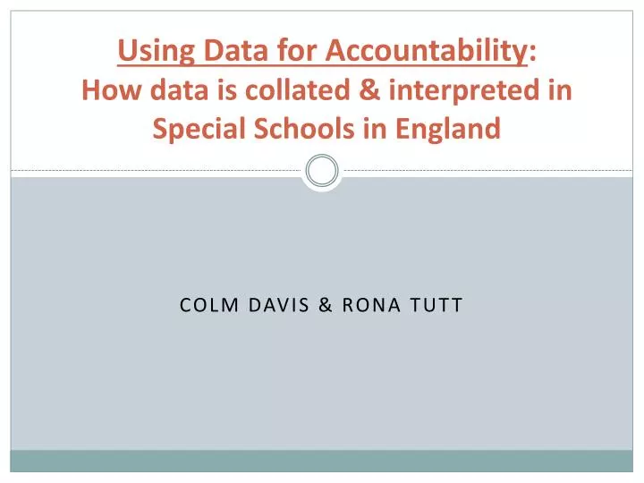 using data for accountability how data is collated interpreted in special schools in england