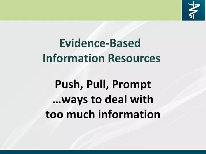 push pull prompt ways to deal with too much information