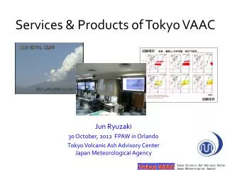 Services &amp; Products of Tokyo VAAC