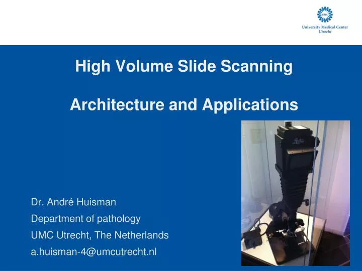 high volume slide scanning architecture and applications