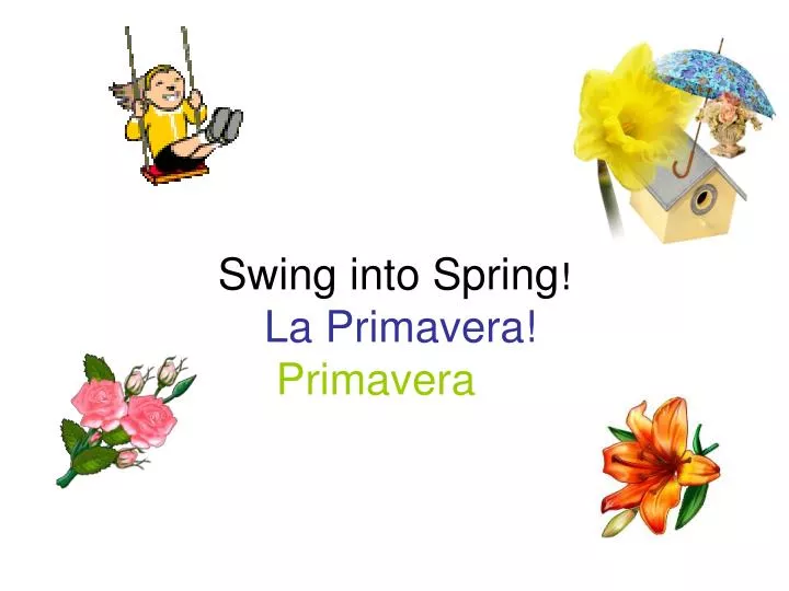 swing into spring la primavera primavera
