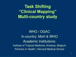 WHO / OGAC In-country: MoH &amp; WHO Academic Institutions: