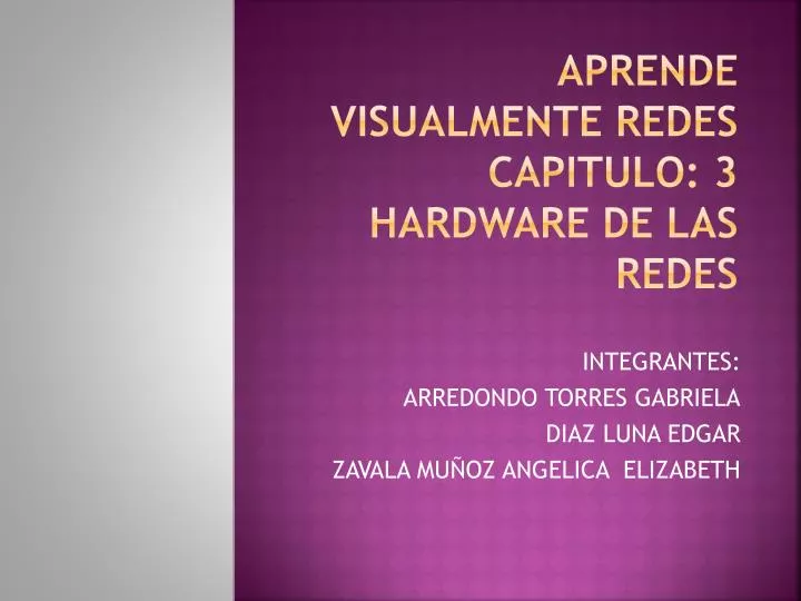 aprende visualmente redes capitulo 3 hardware de las redes