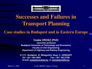 Successes and Failures in Transport Planning Case studies in Budapest and in Eastern Europe