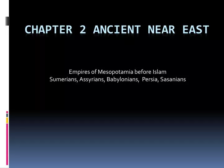 empires of mesopotamia before islam sumerians assyrians babylonians persia sasanians