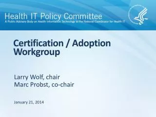 Certification / Adoption Workgroup