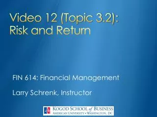 Video 12 (Topic 3.2): Risk and Return