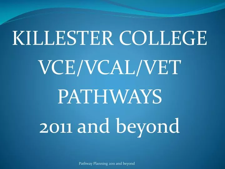 killester college vce vcal vet pathways 2011 and beyond