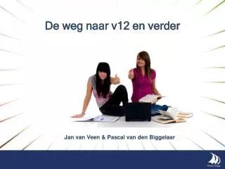 de weg naar v12 en verder