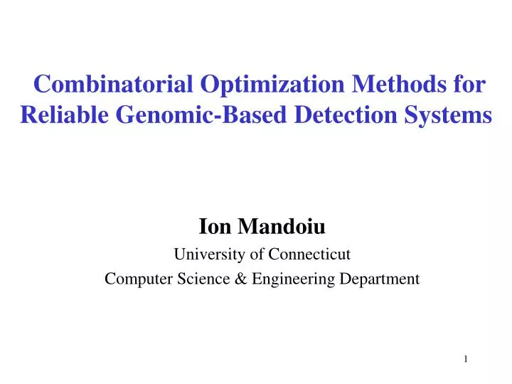 combinatorial optimization methods for reliable genomic based detection systems