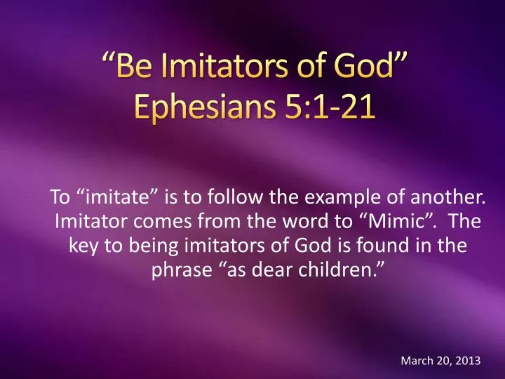 be imitators of god ephesians 5 1 21