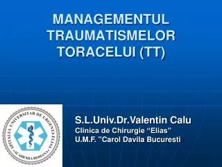 MANAGEMENTUL TRAUMATISMELOR TORACELUI (TT)