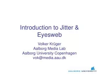 Introduction to Jitter &amp; Eyesweb