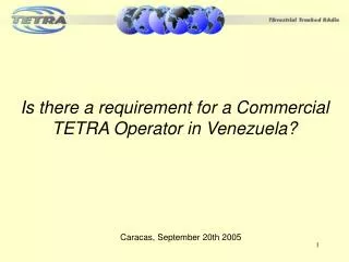 Is there a requirement for a Commercial TETRA Operator in Venezuela?