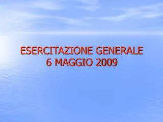 esercitazione generale 6 maggio 2009