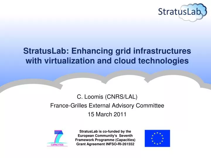 stratuslab enhancing grid infrastructures with virtualization and cloud technologies