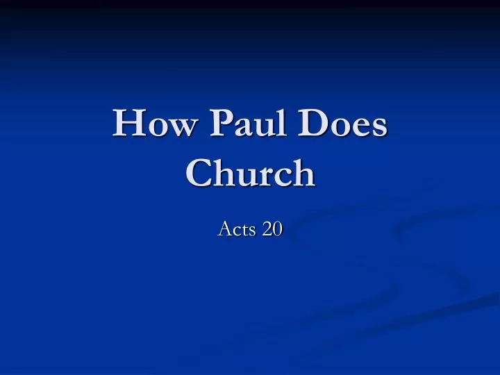 how paul does church