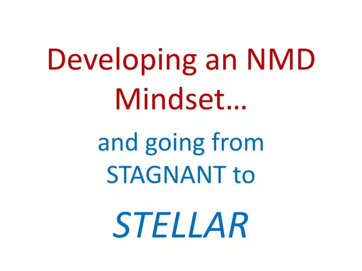 developing an nmd mindset