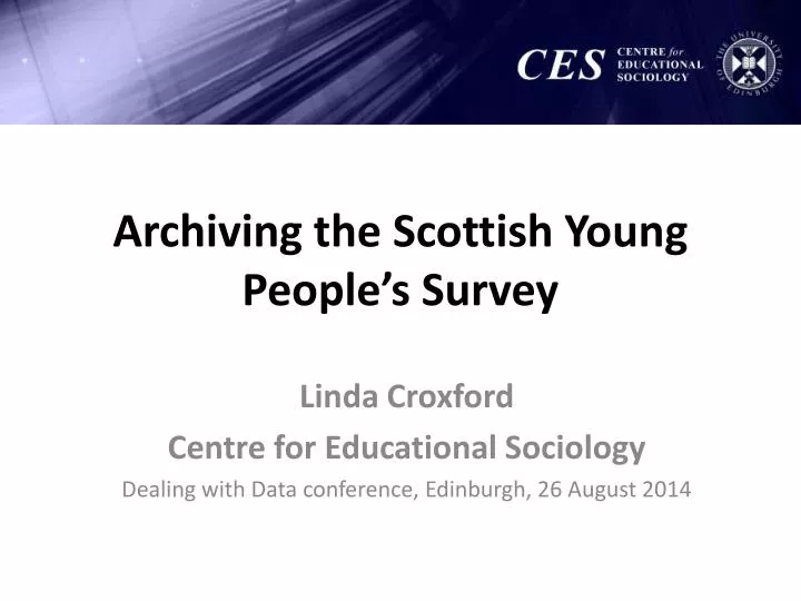 archiving the scottish young people s survey