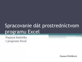 spracovanie d t prostredn ctvom programu excel