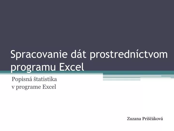 spracovanie d t prostredn ctvom programu excel