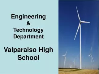 Engineering &amp; Technology Department Valparaiso High School