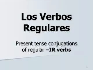 Los Verbos Regulares