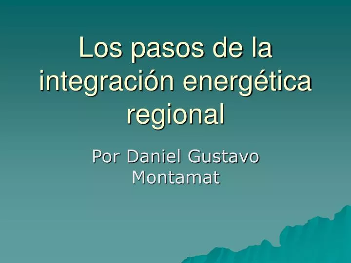 los pasos de la integraci n energ tica regional