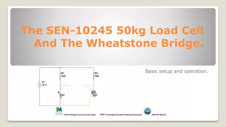 the sen 10245 50kg l oad cell and the wheatstone bridge