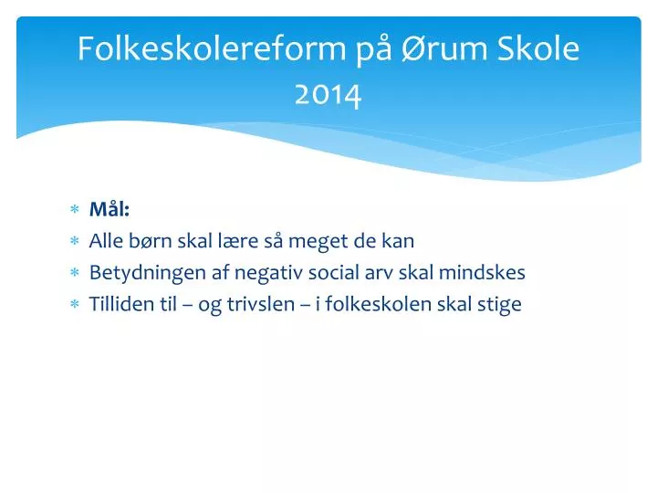 folkeskolereform p rum skole 2014