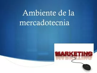 ambiente de la mercadotecnia