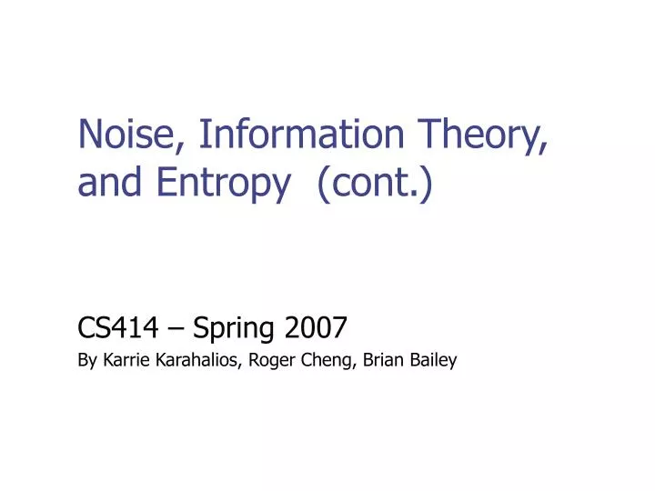 noise information theory and entropy cont