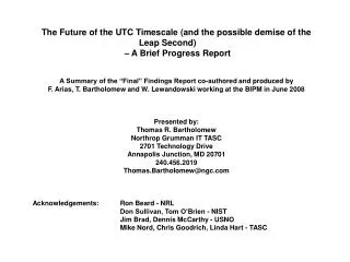 The Future of the UTC Timescale (and the possible demise of the Leap Second)