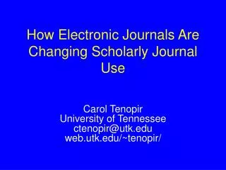 How Electronic Journals Are Changing Scholarly Journal Use