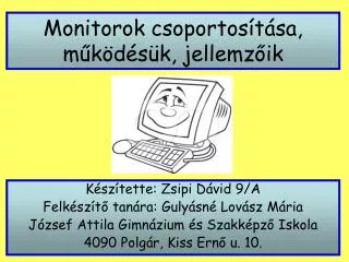monitorok csoportos t sa m k d s k jellemz ik