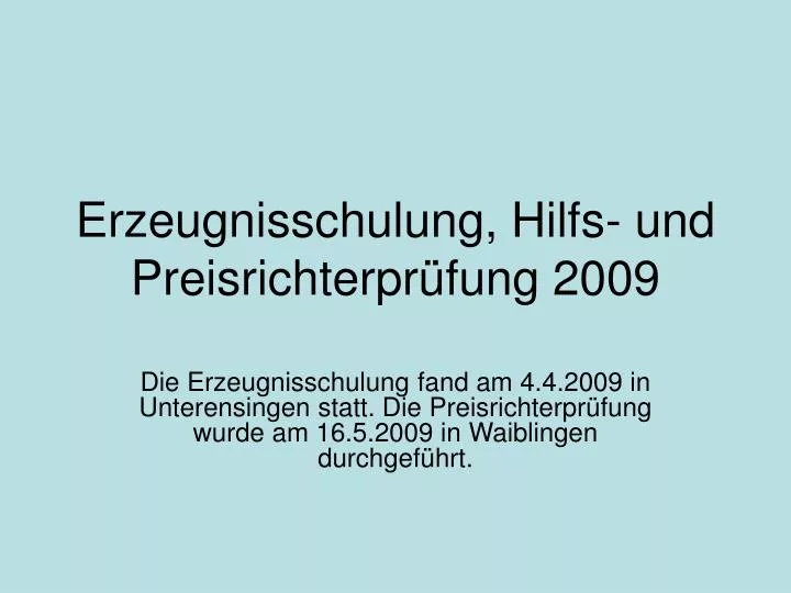 erzeugnisschulung hilfs und preisrichterpr fung 2009