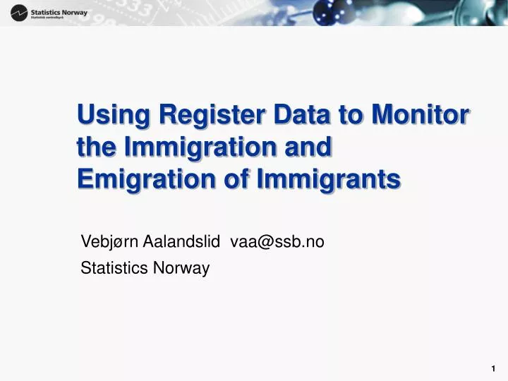 using register data to monitor the immigration and emigration of immigrants