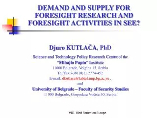 DEMAND AND SUPPLY FOR FORESIGHT RESEARCH AND FORESIGHT ACTIVITIES IN SEE?