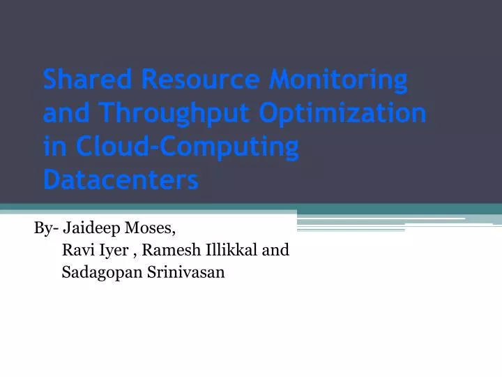 shared resource monitoring and throughput optimization in cloud computing datacenters