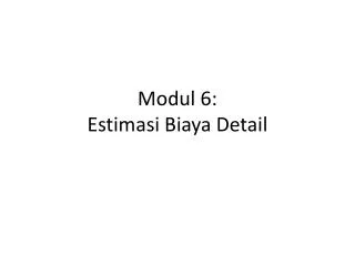 modul 6 estimasi biaya detail
